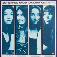 Yumi Arai, Maki Asakawa, Graciela Susana, Lily - Express Female Vocalists Special Disk Vol.2