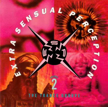 Ghetto brothers, Black Scorpion, Wax a.o. - Extra Sensual Perception Volume 2 (The Trance Groove)