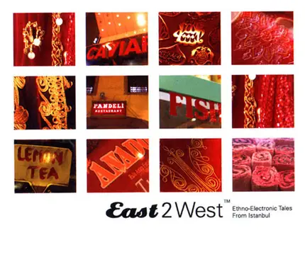 Nublu / Orient Expressions / Mad Professor a.o. - East 2 West - Ethno Electronic Tales From Istanbul