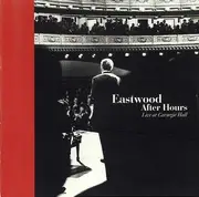 Double CD - Phil Ramone / Clint Eastwood / Bruce Ricker - Eastwood After Hours — Live At Carnegie Hall