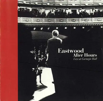 Phil Ramone / Clint Eastwood / Bruce Ricker - Eastwood After Hours — Live At Carnegie Hall