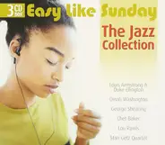 Louis Armstrong / Duke Ellington / Dinah Washington a.o. - Easy Like Sunday, The Jazz Collection