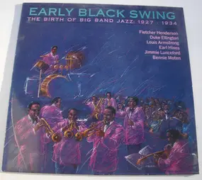 Duke Ellington - Early Black Swing - The Birth Of Big Band Jazz: 1927 - 1934