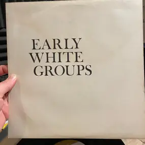 Various - Early White Groups