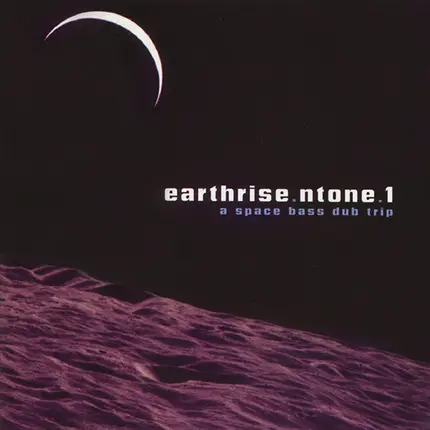 Drome, Hex, a.o. - Earthrise.ntone.1