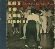 Dirty Red / Amos Milburn /  Cousin Joe - Eat To The Beat - The Dirtiest Of Them Dirty Blues