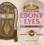 Various - Ebony Eyes - Juke Box 60's Hits