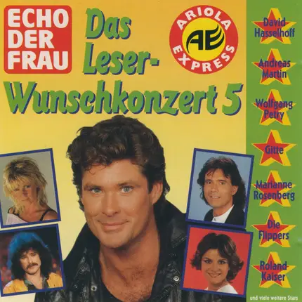 Tony Christie / David Hasselhoff / Gitte Haenning / a.o. - Echo Der Frau & Ariola Express Präsentieren: Das Leserwunschkonzert 5