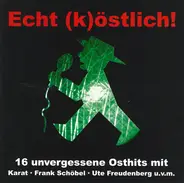 Karat / Nina Lizell / Karussel / etc - Echt (k)östlich!