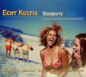 Gala - Echt Kultig - Ibizaparty (Die Ultimativen Dance-Tracks Der Balearen)