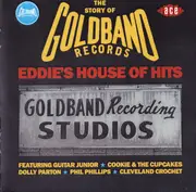 CD - Dolly Parton, Danny James, Phil Phillips - Eddie's House Of Hits - The Story Of Goldband Records