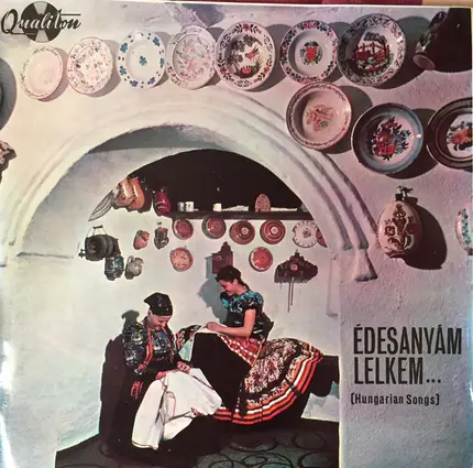 Kiss Károly, Vörös Sári, a.o. - Édesanyám Lelkem ... (Hungarian Songs)