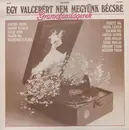 LP - Kelly Anna, Honthy Hanna Egy Valcerért Nem Megyünk Bécsbe - Egy Valcerért Nem Megyünk Bécsbe