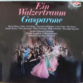 Johann Strauss II - Ein Walzertraum / Gasparone
