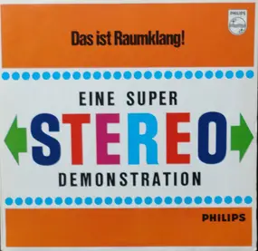 Stereo-Demonstrationsplatte III - Das Ist Raumklang - Eine Super Stereo Demonstration - Stereo-Demonstrationsplatte III