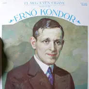 Leblanc Győző / Takács Béla a.o. - Él Még A Vén Cigány - Kondor Ernő Dalai
