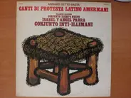 Isabel Parra / Rolando Alarcon / Angel Parra a.o. - El Cantar Tiene Sentido - Abbiamo Detto Basta ! - Canti Di Protesta Latino Americani