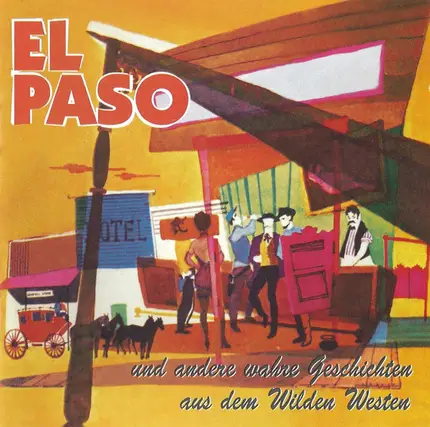 Nilsen Brothers, Die Oklahoma Boys, Ralf Paulsen a. o. - El Paso (Und Andere Geschichten Aus Dem Wilden Westen)