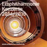 Fazil Say / Kangding Ray / Franui a.o. - Elbphilharmonie Konzerte 2014/2015