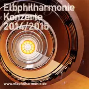 Fazil Say / Kangding Ray / Franui a.o. - Elbphilharmonie Konzerte 2014/2015