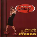 CD - Martin Denny, Dean Elliot a.o. - Electro Lounge: Electronic Excursions In Hi-Fi Stereo
