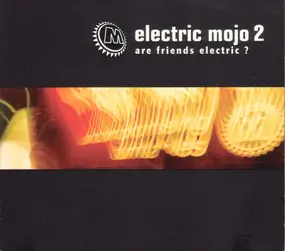 Freddie Fresh - Electric Mojo 2 - Are Friends Electric?