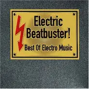 Marusha, The Afrika Bambaataa & Soul Sonic Force, The Crystal Method a.o. - Electric Beatbuster