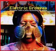 CD - Various - Electric Grooves (Travellin' With A Jazzy Technohouse Mood)