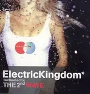 WestBam / MJ Lan / Motion Unit a.o. - ElectricKingdom* Technolectro - The 2nd Wave