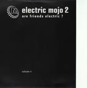 Various Artists - Electric Mojo 2 - Are Friends Electric ? - Volume 4