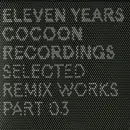 12'' - Various - Eleven Years Cocoon Recordings - Selected Remix Works Part 03