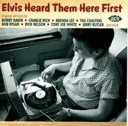 Various - Elvis Heard Them Here First