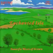 CD - Various - Enchanted Isle: Beautiful Music Of Britain