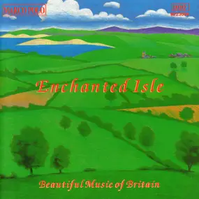 Various Artists - Enchanted Isle: Beautiful Music Of Britain