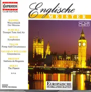 Händel / Purcell / Elgar / Vaughan Williams a.o. - Englische Meister