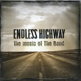 Booze And Glory - Endless Highway - The Music Of The Band