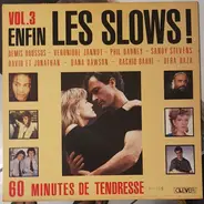 Demis Roussos, Terence Trent D'Arby, a.o. - Enfin Les Slows! Vol. 3