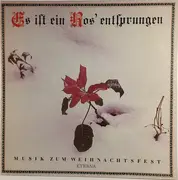 LP - Various - Es Ist Ein Ros' Entsprungen (Musik Zum Weihnachtsfest)