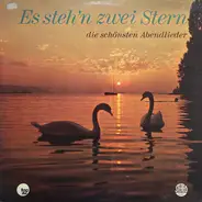 Brahms,Weber a.o. - Es Steh'n Zwei Stern