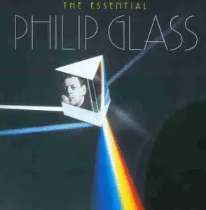 Philip Glass / The Philip Glass Ensemble - The Essential Philip Glass