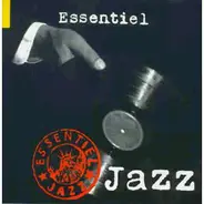 Benny Goodman / Louis Armstrong a.o. - Essentiel Jazz - La Collection Qui Fait Aimer Le Jazz