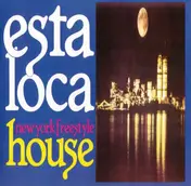 Casanova's Revenge - Esta Loca New York Freestyle House