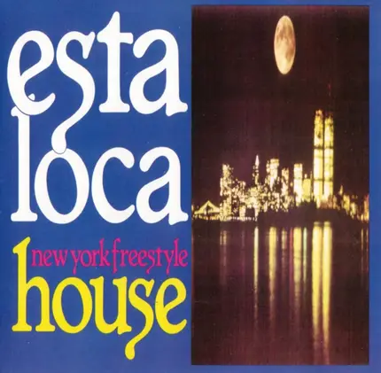 Casanova's Revenge, Sax, Maurice a.o. - Esta Loca New York Freestyle House