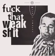 2x7inch Vinyl Single - Various - Fuck That Weak Shit Volume 2