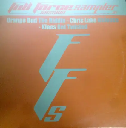 Klaas, Orange Bud, Chris Lake - Full Force Session Sampler