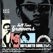 Sam Dees - Full Time Groovers, Hotlanta Soul Vol 2