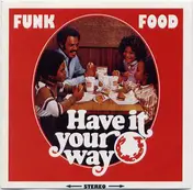 Funk Compilation - Funk Food - Have It Your Way