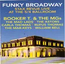 CD - Booker T. & The MGs / The Mad Lads / The Astors - Funky Broadway Stax Revue Live At The 5/4 Ballroom