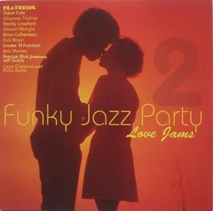 Steve Cole, Wayman Tisdale, Randy Crawford - Funky Jazz Party 2 Love Jams