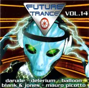 Darude, Delerium, Mauro Picotto a.o. - Future Trance Vol.14